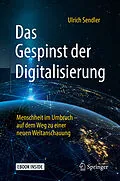 E-Book (pdf) Das Gespinst der Digitalisierung von Ulrich Sendler