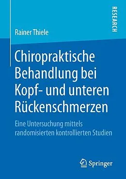 E-Book (pdf) Chiropraktische Behandlung bei Kopf- und unteren Rückenschmerzen von Rainer Thiele