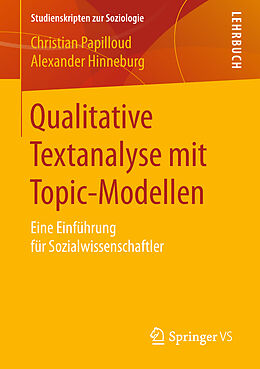 Kartonierter Einband Qualitative Textanalyse mit Topic-Modellen von Christian Papilloud, Alexander Hinneburg