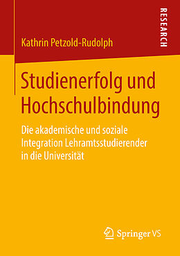 Kartonierter Einband Studienerfolg und Hochschulbindung von Kathrin Petzold-Rudolph