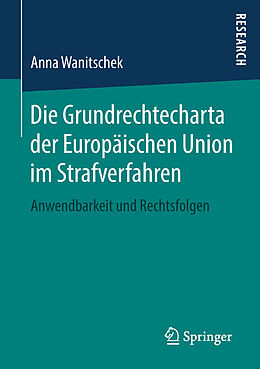 E-Book (pdf) Die Grundrechtecharta der Europäischen Union im Strafverfahren von Anna Wanitschek
