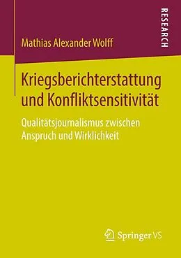 E-Book (pdf) Kriegsberichterstattung und Konfliktsensitivität von Mathias Alexander Wolff
