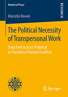 Kartonierter Einband The Political Necessity of Transpersonal Work von Marcella Rowek