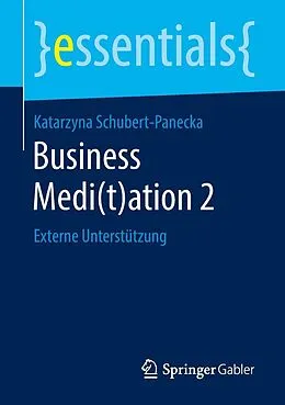 E-Book (pdf) Business Medi(t)ation 2 von Katarzyna Schubert-Panecka