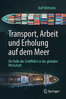 E-Book (pdf) Transport, Arbeit und Erholung auf dem Meer von Ralf Witthohn