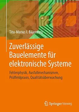 E-Book (pdf) Zuverlässige Bauelemente für elektronische Systeme von Titu-Marius I. Bjenescu