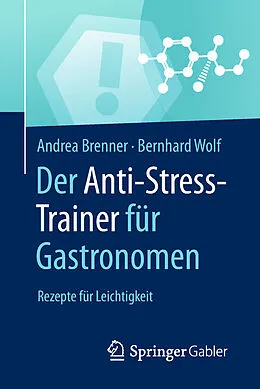 E-Book (pdf) Der Anti-Stress-Trainer für Gastronomen von Andrea Brenner, Bernhard Wolf