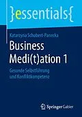 E-Book (pdf) Business Medi(t)ation 1 von Katarzyna Schubert-Panecka