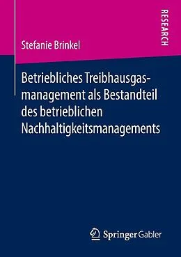 E-Book (pdf) Betriebliches Treibhausgasmanagement als Bestandteil des betrieblichen Nachhaltigkeitsmanagements von Stefanie Brinkel