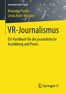 Kartonierter Einband VR-Journalismus von Manuela Feyder, Linda Rath-Wiggins