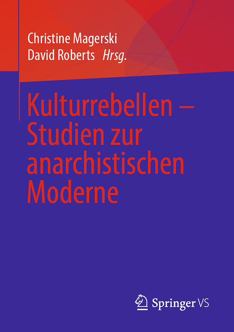 Kulturrebellen  Studien zur anarchistischen Moderne