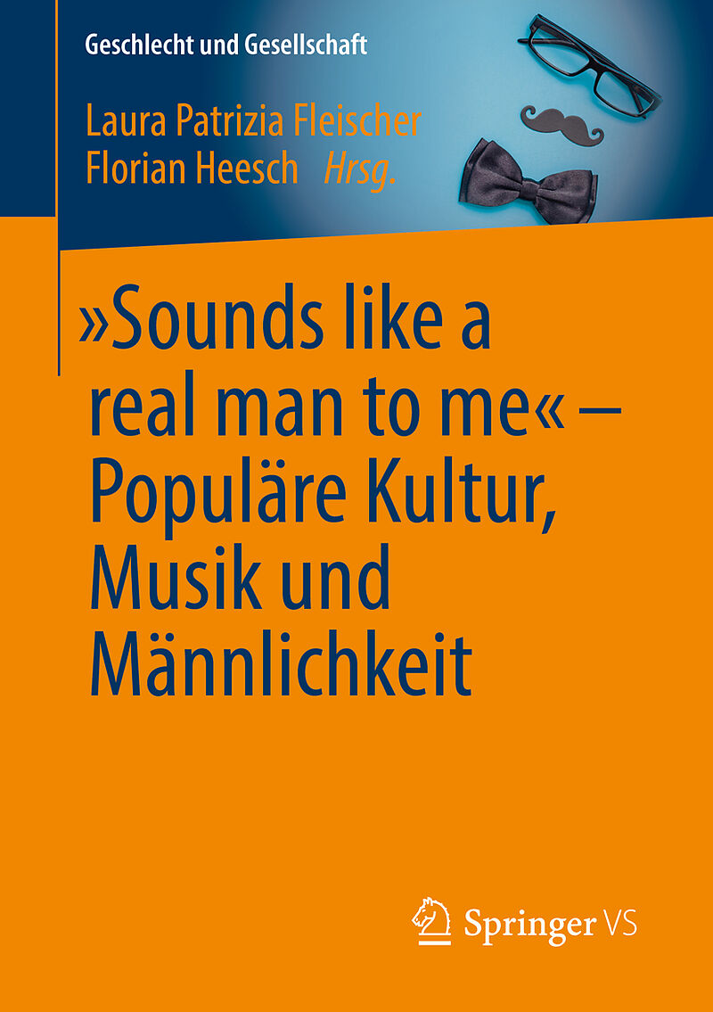 Sounds like a real man to me  Populäre Kultur, Musik und Männlichkeit