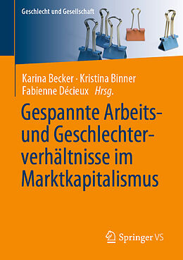E-Book (pdf) Gespannte Arbeits- und Geschlechterverhältnisse im Marktkapitalismus von 