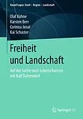 E-Book (pdf) Freiheit und Landschaft von Olaf Kühne, Karsten Berr, Corinna Jenal