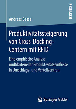 Kartonierter Einband Produktivitätssteigerung von Cross-Docking-Centern mit RFID von Andreas Besse