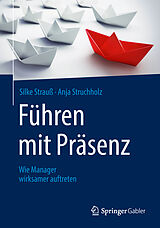 Fester Einband Führen mit Präsenz von Silke Strauß, Anja Struchholz