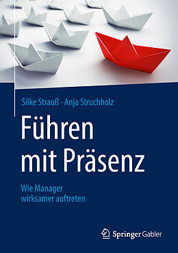 E-Book (pdf) Führen mit Präsenz von Silke Strauß, Anja Struchholz