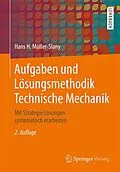 E-Book (pdf) Aufgaben und Lösungsmethodik Technische Mechanik von Hans H. Müller-Slany