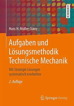 E-Book (pdf) Aufgaben und Lösungsmethodik Technische Mechanik von Hans H. Müller-Slany