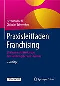 E-Book (pdf) Praxisleitfaden Franchising von Hermann Riedl, Christian Schwenken