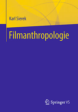 Kartonierter Einband Filmanthropologie von Karl Sierek