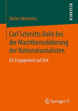 E-Book (pdf) Carl Schmitts Rolle bei der Machtkonsolidierung der Nationalsozialisten von Stefan Hermanns