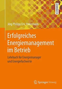 E-Book (pdf) Erfolgreiches Energiemanagement im Betrieb von Jörg Philipp Eric Petermann