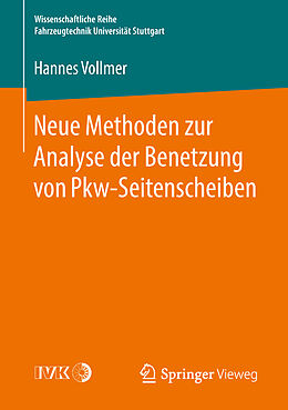Kartonierter Einband Neue Methoden zur Analyse der Benetzung von Pkw-Seitenscheiben von Hannes Vollmer