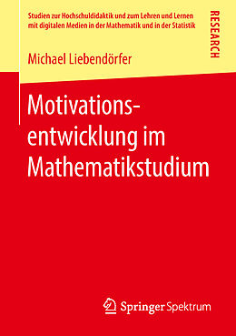 E-Book (pdf) Motivationsentwicklung im Mathematikstudium von Michael Liebendörfer