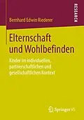 E-Book (pdf) Elternschaft und Wohlbefinden von Bernhard Edwin Riederer
