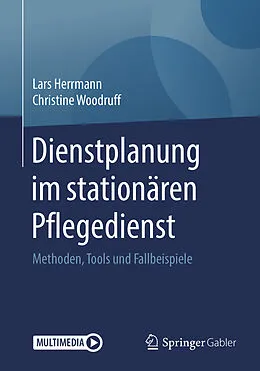 E-Book (pdf) Dienstplanung im stationären Pflegedienst von Lars Herrmann, Christine Woodruff