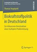 E-Book (pdf) Biokraftstoffpolitik in Deutschland von Thomas Vogelpohl