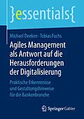 E-Book (pdf) Agiles Management als Antwort auf die Herausforderungen der Digitalisierung von Michael Deeken, Tobias Fuchs
