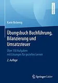 E-Book (pdf) Übungsbuch Buchführung, Bilanzierung und Umsatzsteuer von Karin Nickenig