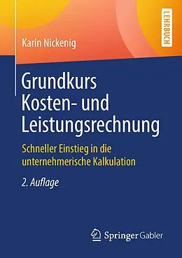 E-Book (pdf) Grundkurs Kosten- und Leistungsrechnung von Karin Nickenig