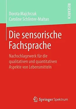 E-Book (pdf) Die sensorische Fachsprache von Dorota Majchrzak, Caroline Schlinter-Maltan