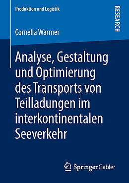 Kartonierter Einband Analyse, Gestaltung und Optimierung des Transports von Teilladungen im interkontinentalen Seeverkehr von Cornelia Warmer