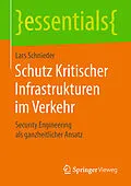 E-Book (pdf) Schutz Kritischer Infrastrukturen im Verkehr von Lars Schnieder