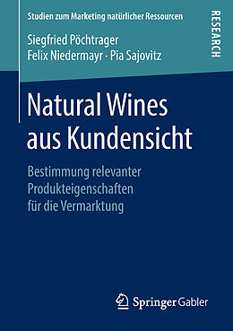Kartonierter Einband Natural Wines aus Kundensicht von Siegfried Pöchtrager, Felix Niedermayr, Pia Sajovitz