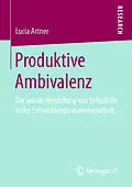 E-Book (pdf) Produktive Ambivalenz von Lucia Artner