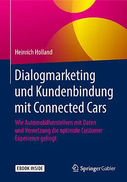 E-Book (pdf) Dialogmarketing und Kundenbindung mit Connected Cars von Heinrich Holland
