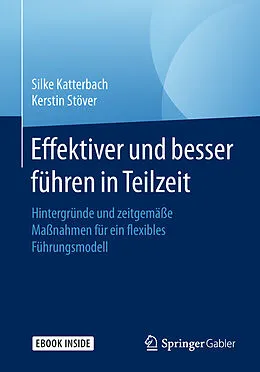 E-Book (pdf) Effektiver und besser Führen in Teilzeit von Silke Katterbach, Kerstin Stöver