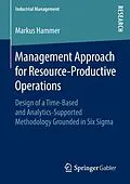 E-Book (pdf) Management Approach for Resource-Productive Operations von Markus Hammer