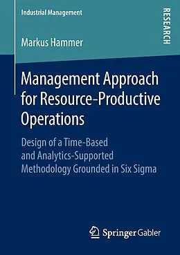 E-Book (pdf) Management Approach for Resource-Productive Operations von Markus Hammer