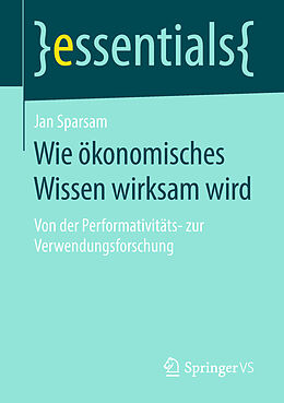 E-Book (pdf) Wie ökonomisches Wissen wirksam wird von Jan Sparsam
