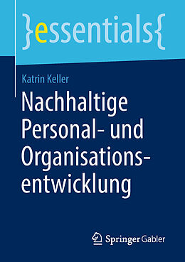 Kartonierter Einband Nachhaltige Personal- und Organisationsentwicklung von Katrin Keller