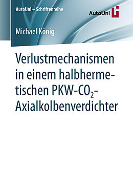 Kartonierter Einband Verlustmechanismen in einem halbhermetischen PKW-CO2-Axialkolbenverdichter von Michael König