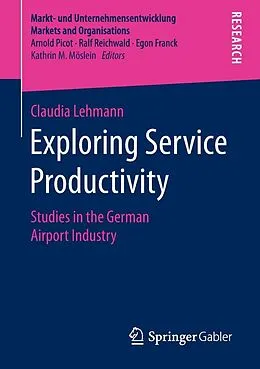 E-Book (pdf) Exploring Service Productivity von Claudia Lehmann