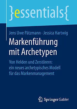 E-Book (pdf) Markenführung mit Archetypen von Jens Uwe Pätzmann, Jessica Hartwig