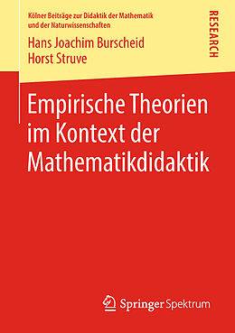 E-Book (pdf) Empirische Theorien im Kontext der Mathematikdidaktik von Hans Joachim Burscheid, Horst Struve